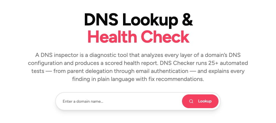 dnschkr.com DNS Inspector tool screenshot showing the search form 'Enter a domain name' with the headline 'DNS Lookup & Health Check' and a description explaining the tool runs 25+ automated tests from parent delegation through email authentication