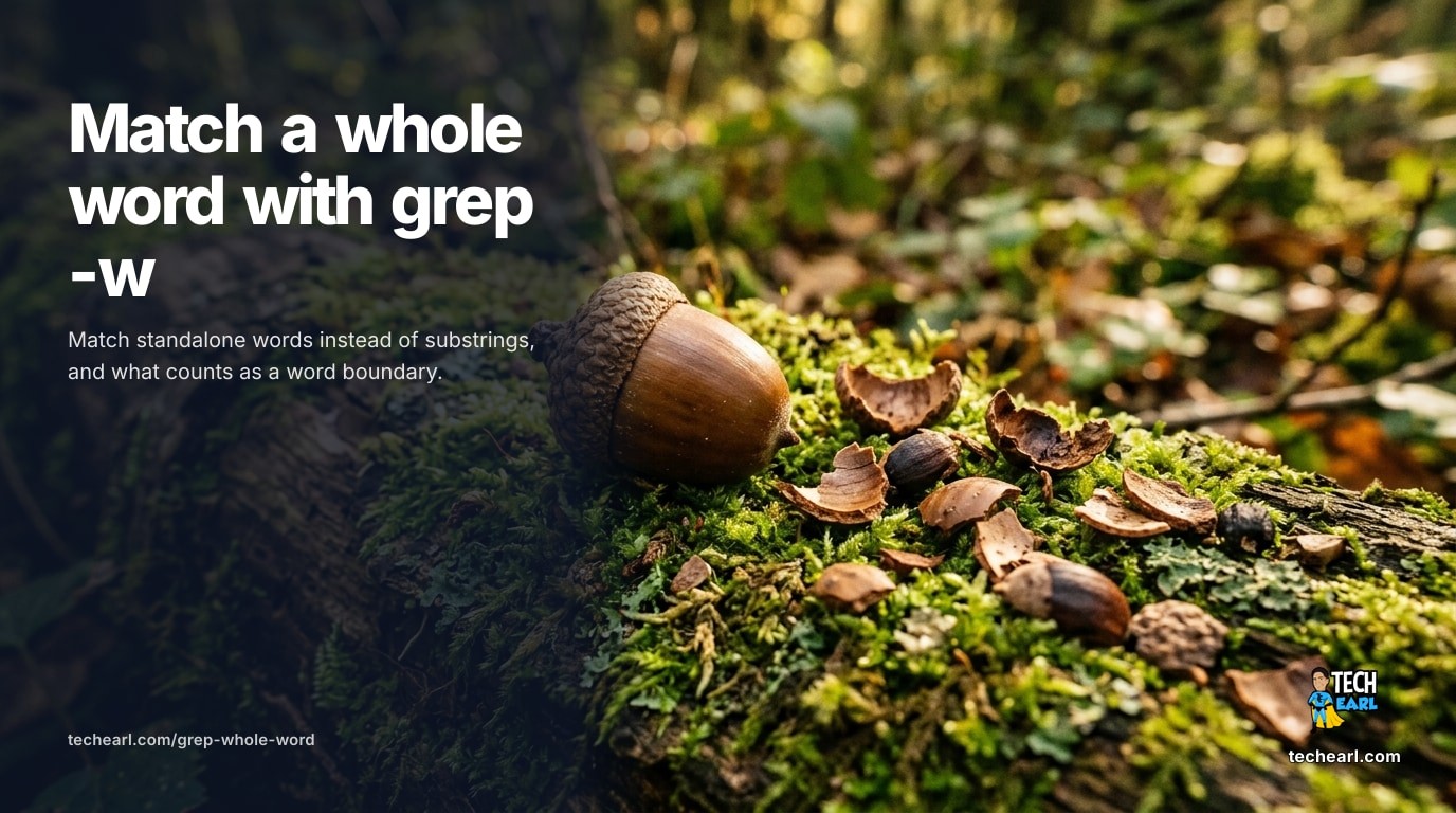 Use grep -w to match a whole word instead of a substring. What grep counts as a word boundary, the \b and \< \> regex equivalents, -x for whole-line match, and BSD vs GNU differences.