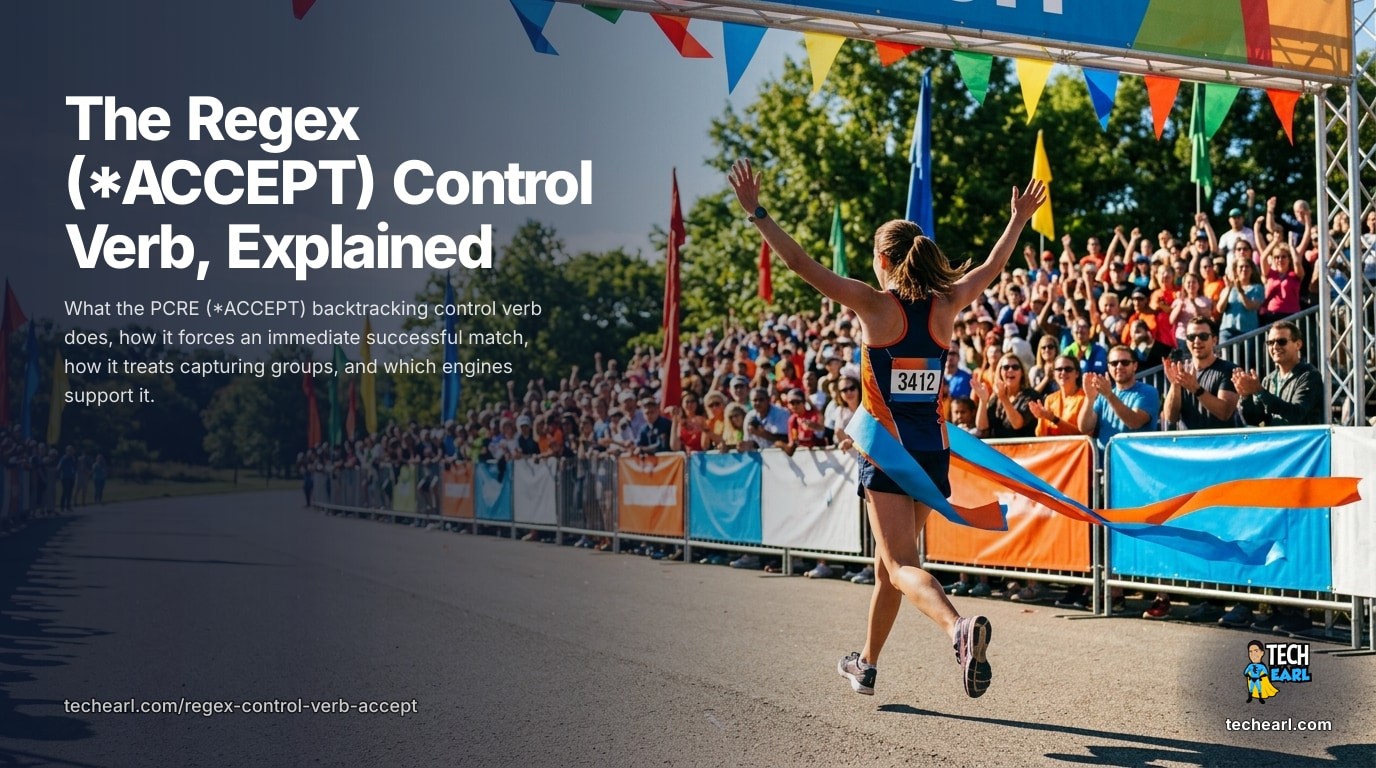 The Regex (*ACCEPT) Control Verb Explained The PCRE (*ACCEPT) backtracking control verb: how it forces an immediate successful regex match, how capturing groups are closed when it fires, which engines support it, and the backtracking control verb family.
